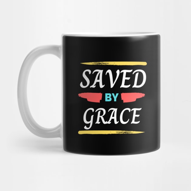 Saved By Grace | Christian Saying by All Things Gospel